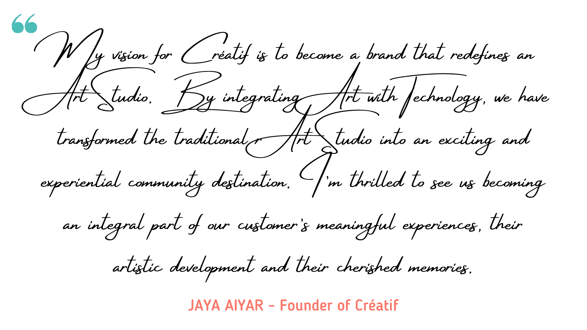 Créatif Founder Jaya Aiyar Quote